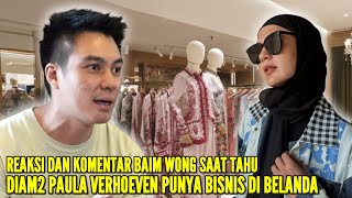 KOMENTAR BAIM WONG USAI TAHU DIAM2 SELAMA INI PAULA VERHOEVEN PUNYA BISNIS SEHEBAT NI DI BELANDA