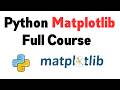 Python Matplotlib Tutorial - Full Course | Matplotlib Library in Python