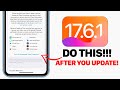 iOS 17.6.1 - DO This IMMEDIATELY After You Update!