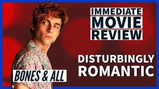 BONES AND ALL (2022) - Immediate Movie Review