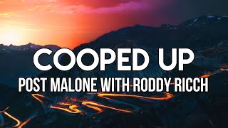Post Malone with Roddy Ricch - Cooped Up (Lyrics) | I'm about to pull up