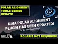 UPDATED! NINA 3 Point Polar Alignment Plugin (Polaris NOT Required)