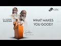 What Makes You Good?  --  Voddie Baucham