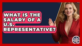 What Is the Salary of a U.S. Representative? - Inside the Legislative Branch