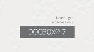 DOCBOX® - Neuerungen Version 7