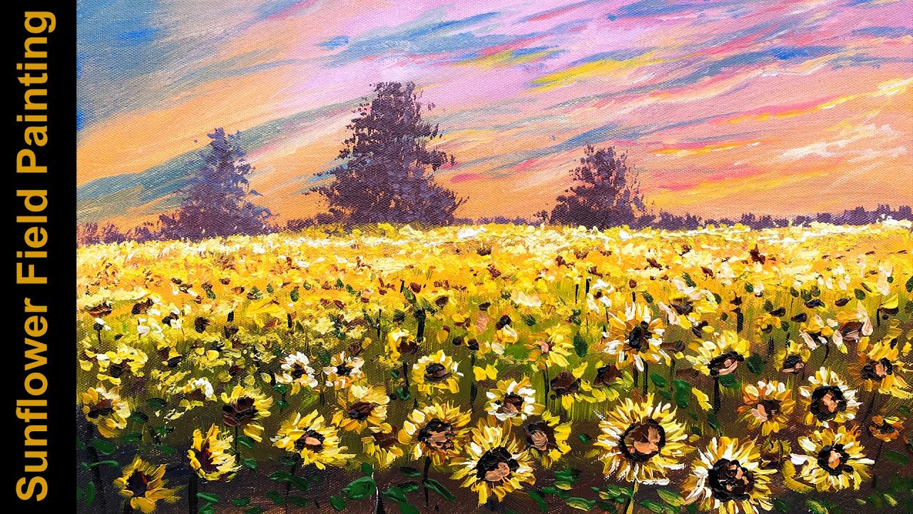 Sunflower Field Painting | Sunflower Painting | How To Paint Sunflower ...