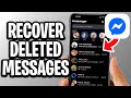 How To Recover Deleted Messages On Messenger - Full Guide