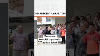 Memahami kompleksnya realiti politik Sabah