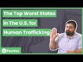 The Top Worst States for Human Trafficking
