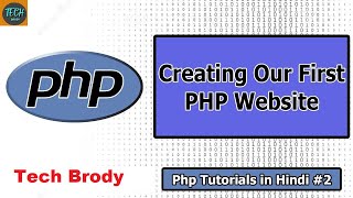 Creating Our First PHP Website | PHP Tutorial #2 (Hindi) | Beginner to advanced series