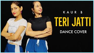 Teri Jatti - Dance Cover | Kaur B | The Nachania | New Punjabi Song 2022