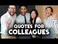 Quotes For Colleagues At Work | Words For The Soul