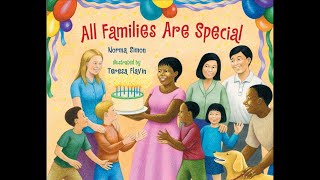 All Families are Special ~ Read Aloud (by Norma Simon - illust. by Teresa Flavin)