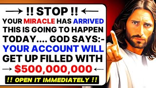 🛑MY CHILD, YOUR ACCOUNT WILL GET UP FILLED WITH $500,000,000 । OPEN IT IMMEDIATELY!! #godmessage