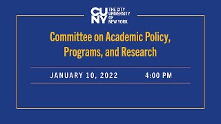 CUNY Board of Trustees Committee Meeting on Academic Policy, Programs, and Research 011022