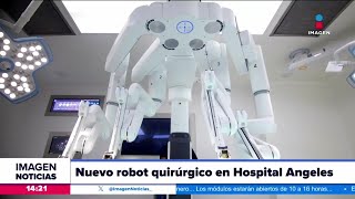 Hospital Angeles cuenta con un nuevo robot quirúrgico | Noticias con Crystal Mendivil