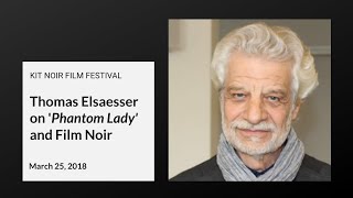 Thomas Elsaesser at The Dr. Saul and Dorothy Kit Film Noir Festival (2018)