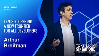 Arthur Breitman - Tezos X: Opening a New Frontier for All Developers - TOKEN2049 Singapore 2024