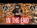 IN THE END - LINKIN PARK | DRUM COVER.