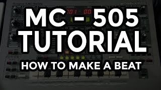 ✅ Roland MC 505 Groovebox Tutorial:  How to make a Beat