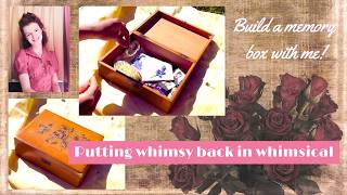 The Lost Concept of Keepsakes How to Build a Vintage Chest of Treasures/Memories (Extra Whimsical)