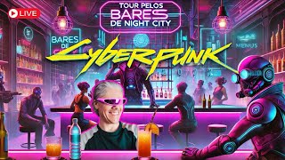 Tour Pelos Bares De Night City - Bora Ficar Loco De Dan0ne - Parte 1 #cyberpunk #phantomliberty