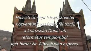 Húsvéti Istentisztelet közvetítése a kolozsvári törökvágási református templomból