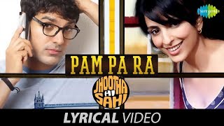 Pam Pa Ra | Jhoota Hi Sahi | Audio and Lyrics | John Abraham, Paakhi T | Shreya Ghoshal | A.R Rahman
