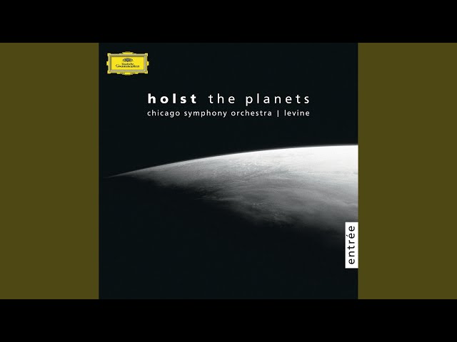 Chicago Symphony Orchestra Gustav Holst The Planets