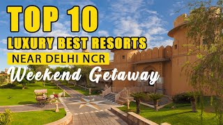 Top 10 Luxurious 🔥 Hotels Resorts Delhi NCR | Best Weekend Getaways for Family After Lockdown 🔥