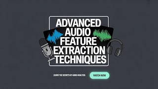 Advanced Audio Feature Extraction Techniques | Audio Processing Tutorial