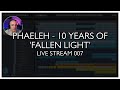 Phaeleh - 10 Years of 'Fallen Light'  // Live Stream 007