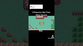 If Pokemon Met Their Shiny Forms Pt 2