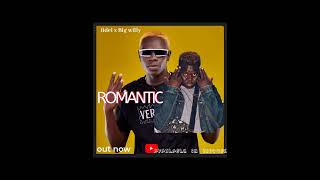 ROMANTIC_-_Fidel ft Big willy