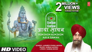 🙏सावन सोमवार🙏 Special LAKHBIR SINGH LAKKHA: Rimjhim Rimjhim Aaya Sawan, Best Shiv Bhajan, New Video