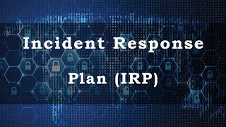 Incident Response Plan (IRP)