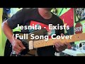 Jesnita - Exists (Full Song Cover With Slow Motion)