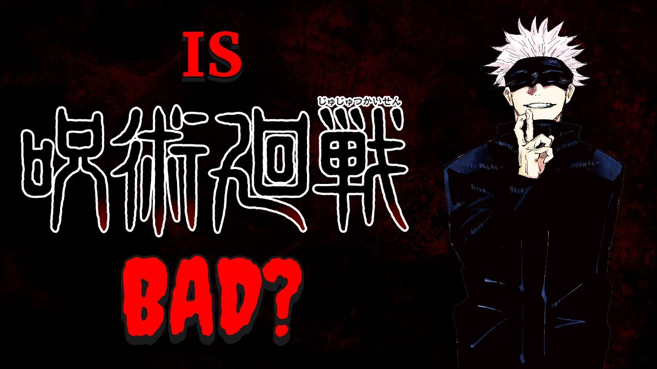 Is Jujutsu Kaisen Bad? - YouTube