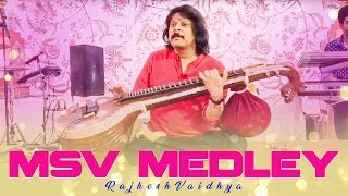 MSV Medley | RajheshVaidhya
