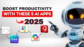 Boost Productivity with These 5 AI Apps || Work Smarter, Save Time & Get More Done Every Day