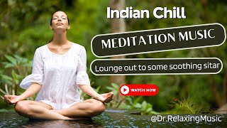 Relaxing Indian Meditation Music | Yoga Music | Soothing sitar music | Music for Meditation & Zen.