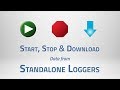 Start, Stop & Download - Standalone Loggers