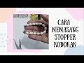 cara memasang stopper kodokan || cara pasang stopper ujung gelang || cara pasang klep kodok