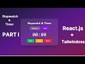 Build a Stunning Stopwatch & Timer in React + Tailwind (Part 1: Structure & Setup)