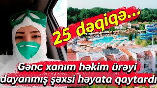 Gənc xanım həkim Nabran istirahət mərkəzində  ürəyi dayanmış şəxsi həyata qaytardı