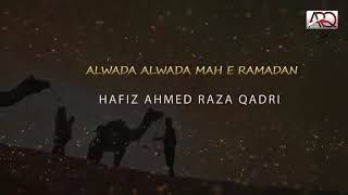 Alvida Alvida Mahe Ramzan - Hafiz Ahmed Raza Qadri - Official