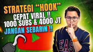 Jangan Disebarkan! Strategi Hook Biar Video Cepet Viral Kejar 1000 Subscriber \u0026 4000 Jam Tayang!