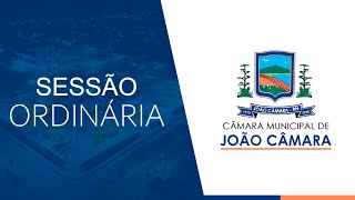 SESSÃO ORDINÁRIA CÂMARA  MUNICIPAL JOÃO CÂMARA 03/02/2025