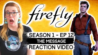FIREFLY  - EPISODE 12 THE MESSAGE (2002) REACTION VIDEO! FIRST TIME WATCHING!