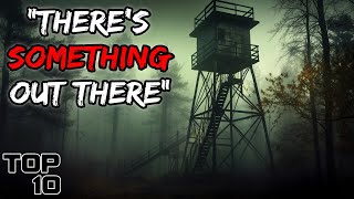 Top 10 Unsettling Fire Watch Stories That Will Make You Avoid The Woods